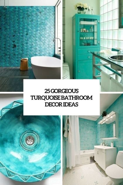 Interesting Bathroom Decor Turquoise Pic